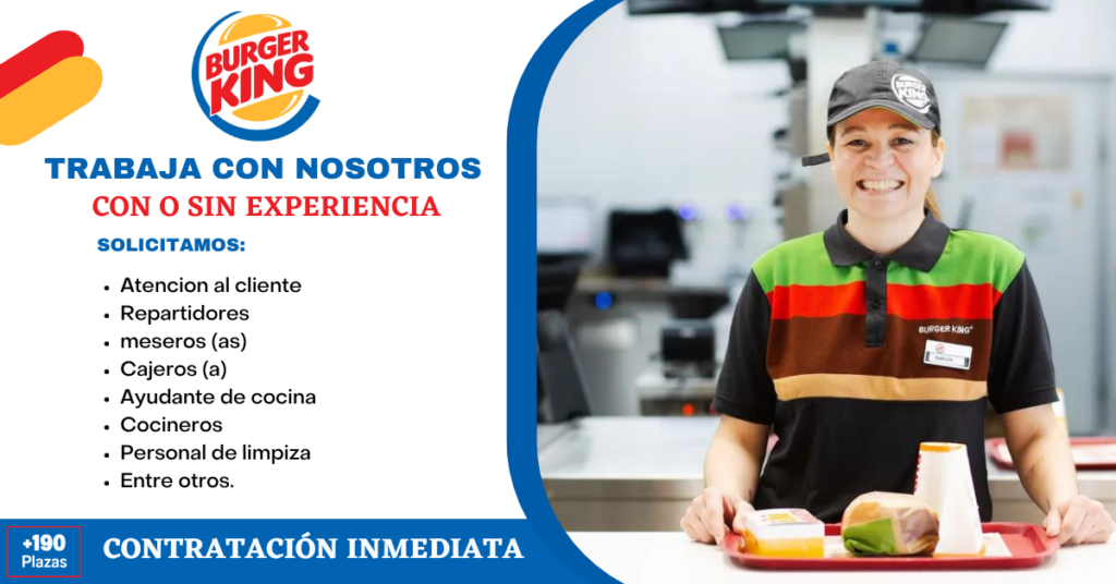 Burger King solicita personal | POSTULA a los diversos puestos de trabajo